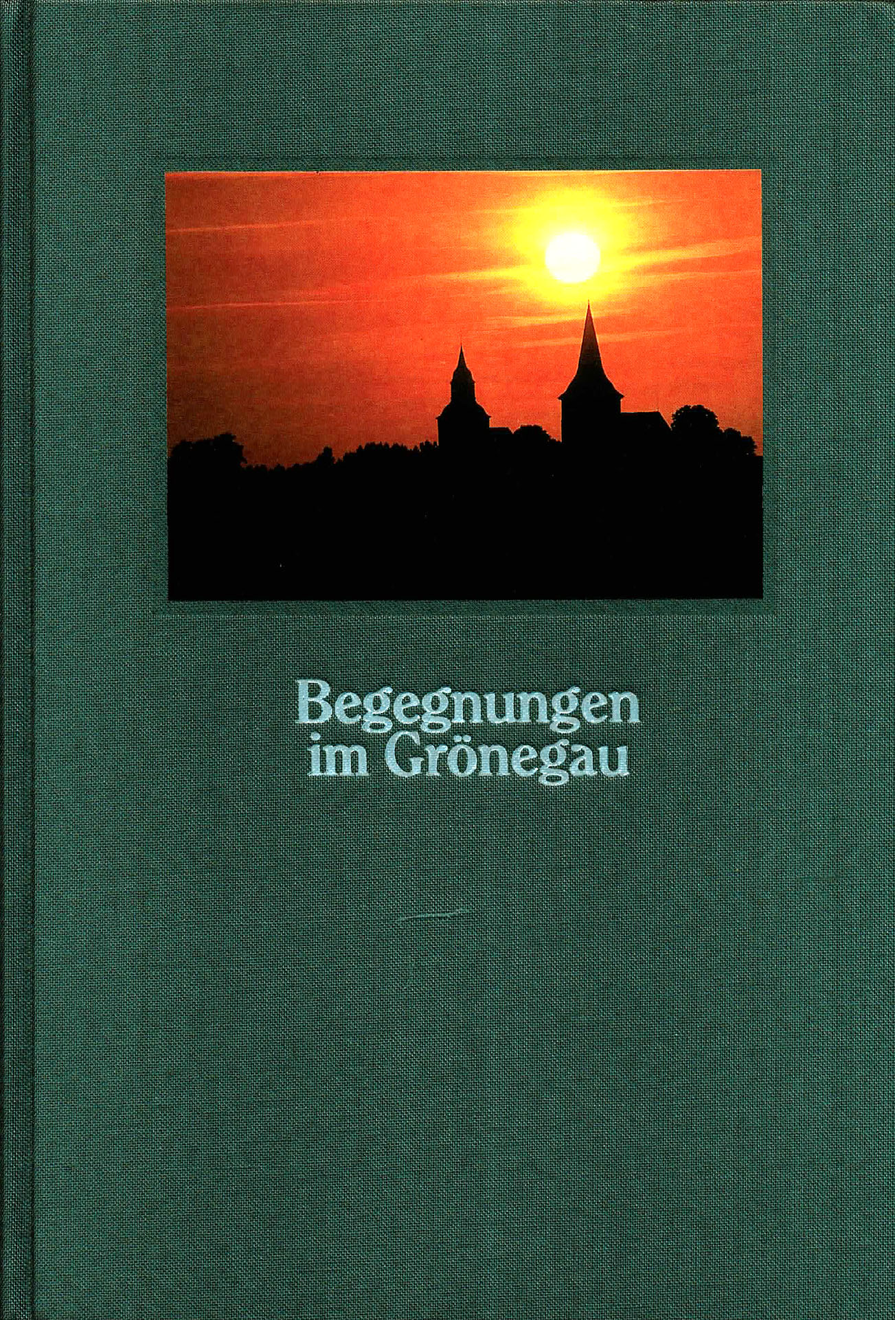 Begegnungen im Grönegau - Otte, Maria / Mittelstädt, Fritz - Gerd / Nagel, Werner